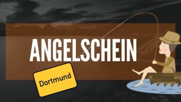 Angelschein Dortmund – so kriegst du ihn besonders zügig